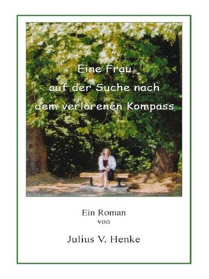cover image of Eine Frau auf der Suche nach dem verlorenen Kompass